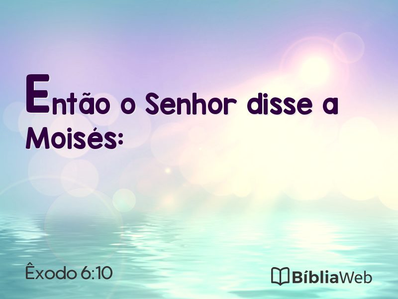 Êxodo 6:10 em imagem para compartilhar