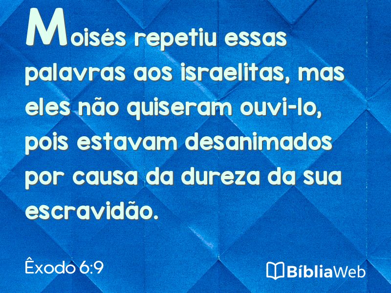 Êxodo 6:9 em imagem para compartilhar