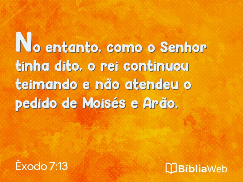 Êxodo 7:13 em imagem para compartilhar