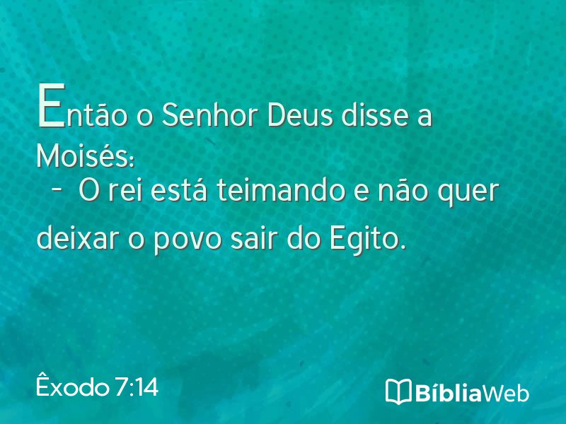 Êxodo 7:14 em imagem para compartilhar
