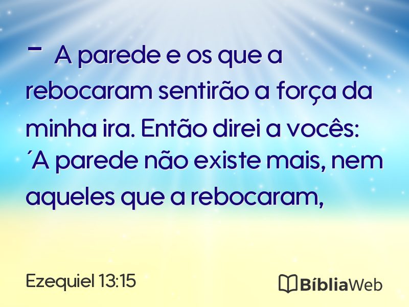 Ezequiel 13:15 em imagem para compartilhar