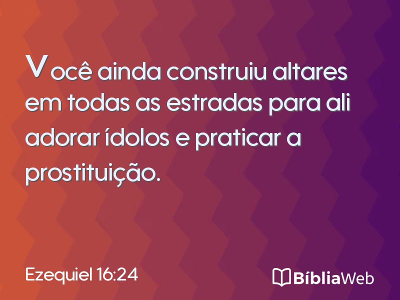 Ezequiel 16:24 em imagem para compartilhar