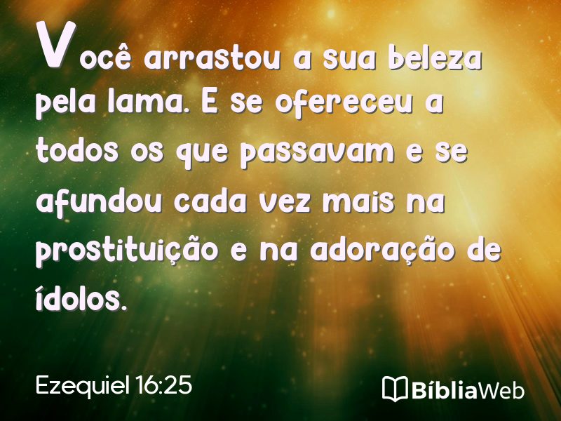 Ezequiel 16:25 em imagem para compartilhar