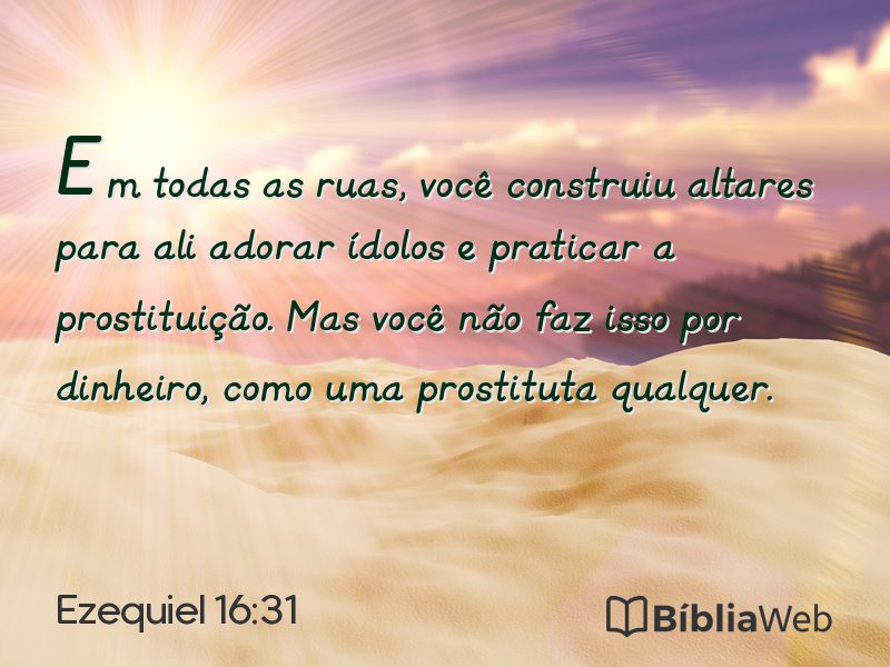 Ezequiel 16:31 em imagem para compartilhar