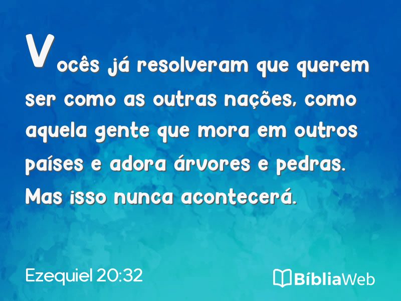 Ezequiel 20:32 em imagem para compartilhar