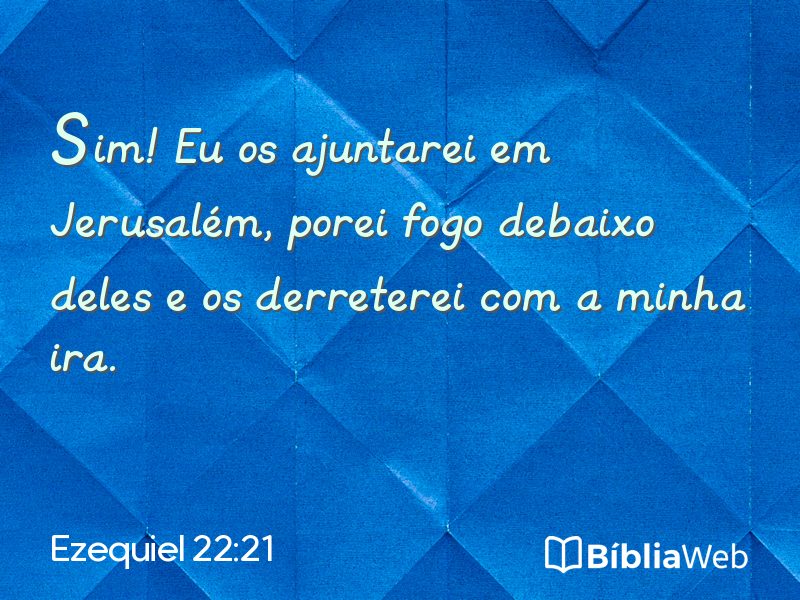 Ezequiel 22:21 em imagem para compartilhar