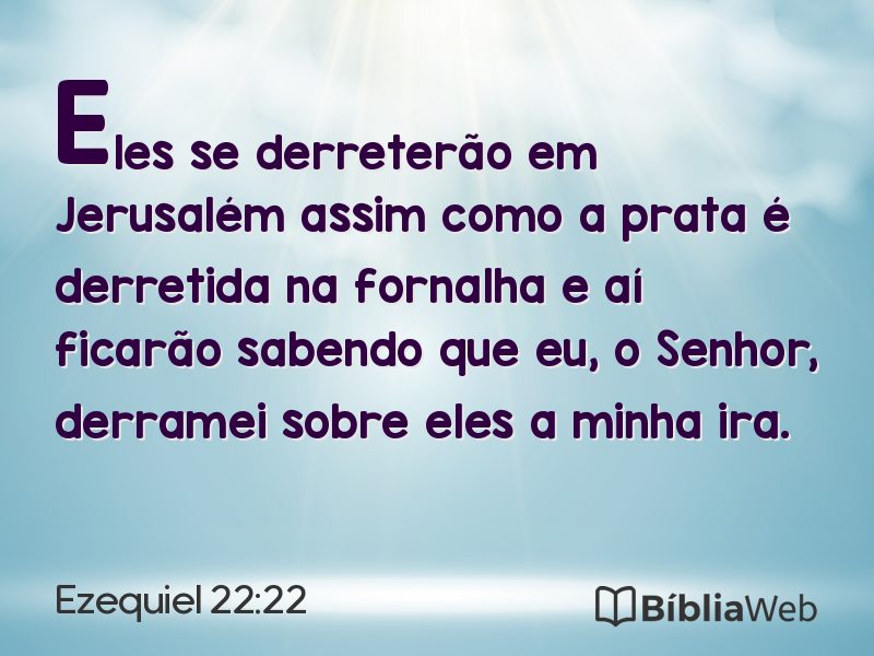 Ezequiel 22:22 em imagem para compartilhar