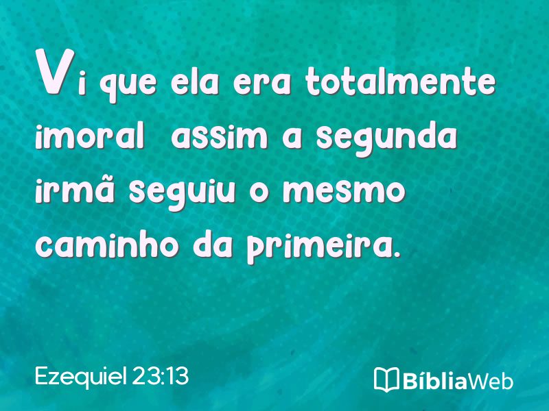 Ezequiel 23:13 em imagem para compartilhar
