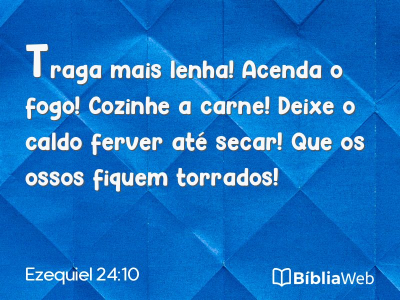 Ezequiel 24:10 em imagem para compartilhar