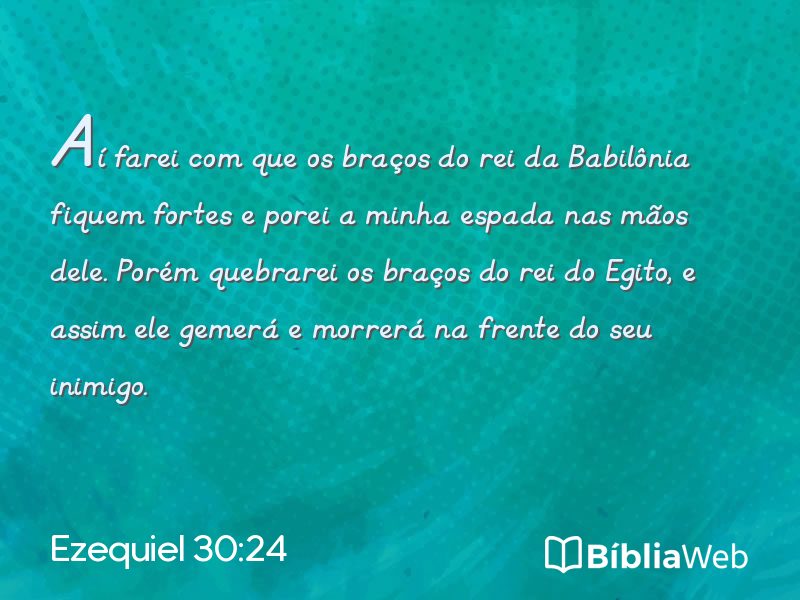 Ezequiel 30:24 em imagem para compartilhar