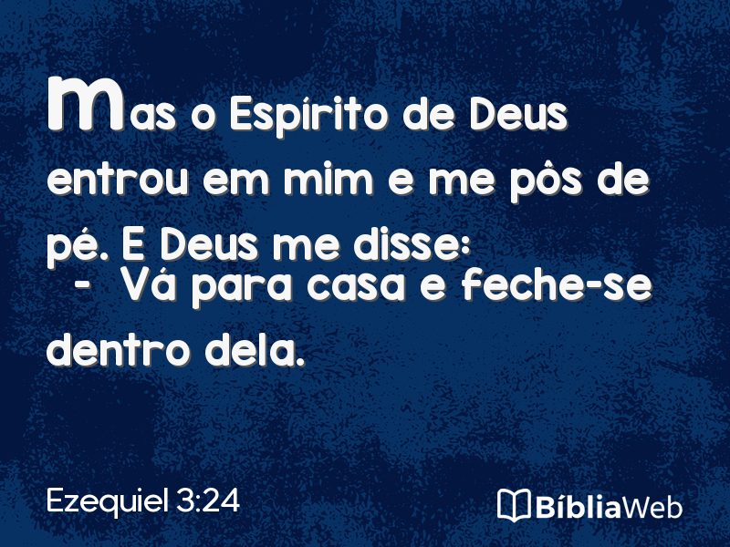 Ezequiel 3:24 em imagem para compartilhar