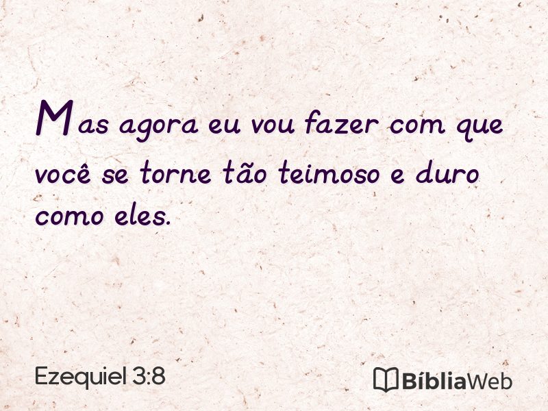 Ezequiel 3:8 em imagem para compartilhar