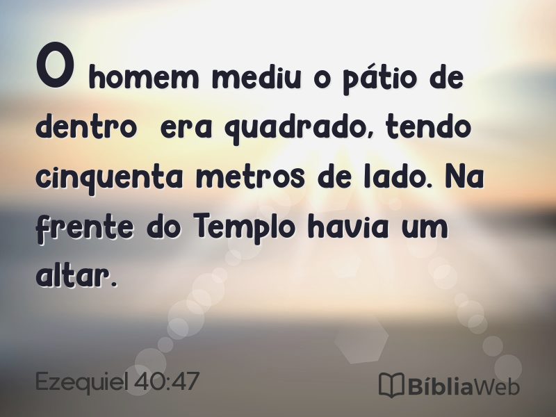 Ezequiel 40:47 em imagem para compartilhar