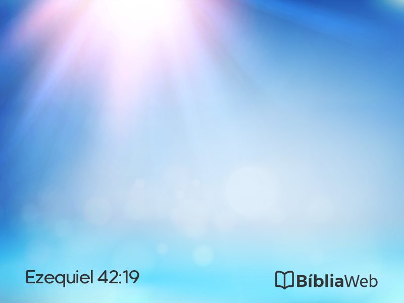 Ezequiel 42:19 em imagem para compartilhar