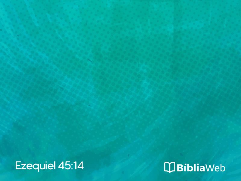 Ezequiel 45:14 em imagem para compartilhar