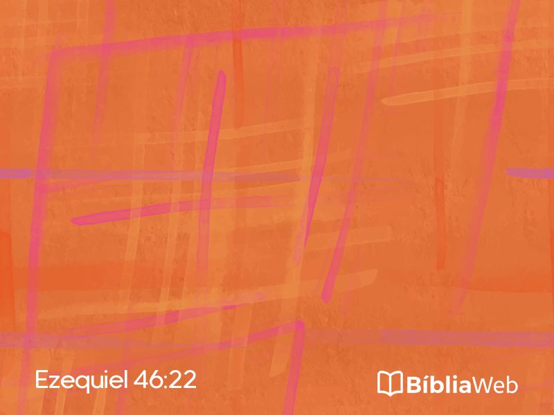 Ezequiel 46:22 em imagem para compartilhar