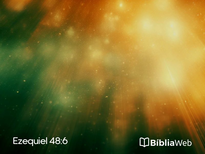 Ezequiel 48:6 em imagem para compartilhar