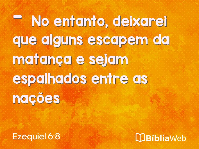 Ezequiel 6:8 em imagem para compartilhar