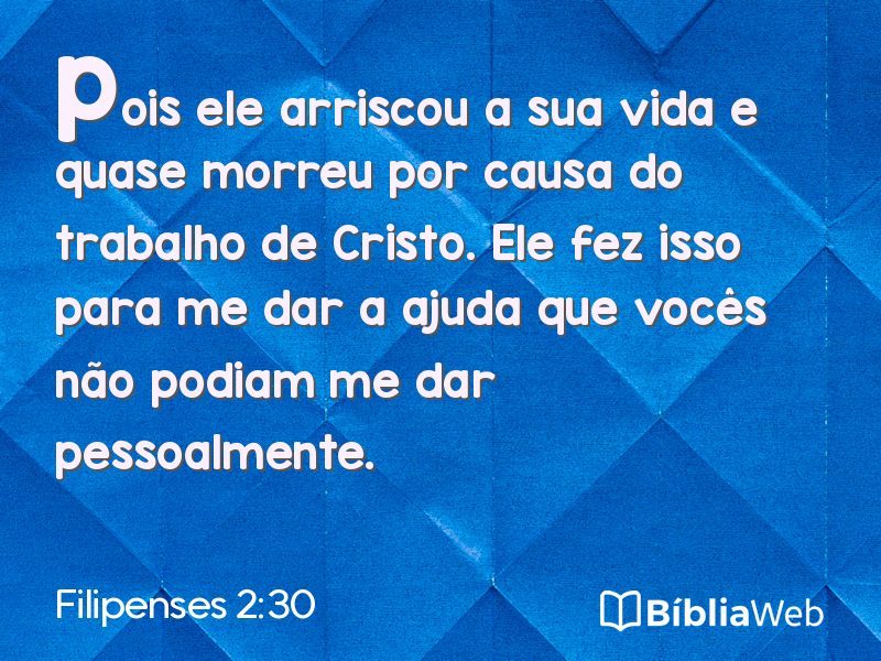 Filipenses 2:30 em imagem para compartilhar