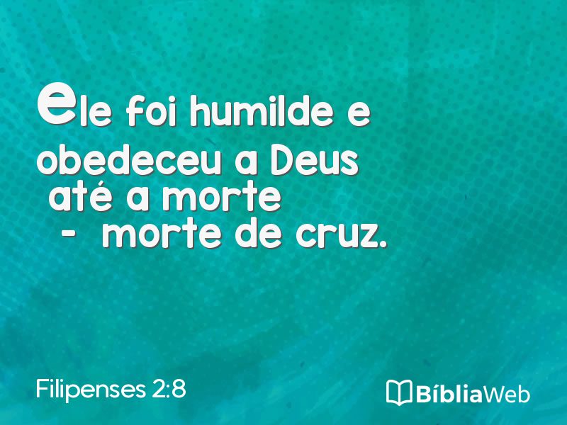 Filipenses 2:8 em imagem para compartilhar