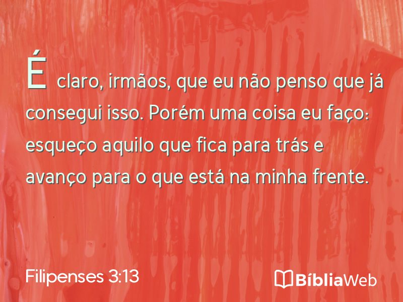 Filipenses 3:13 em imagem para compartilhar