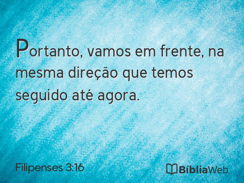 Filipenses 3:16 em imagem para compartilhar