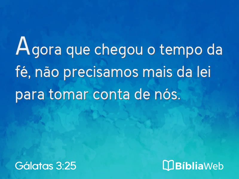 Gálatas 3:25 em imagem para compartilhar