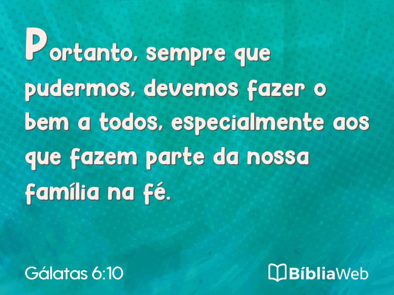 Gálatas 6:10 em imagem para compartilhar