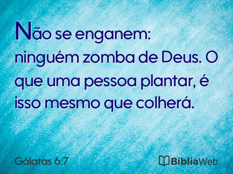 Gálatas 6:7 em imagem para compartilhar