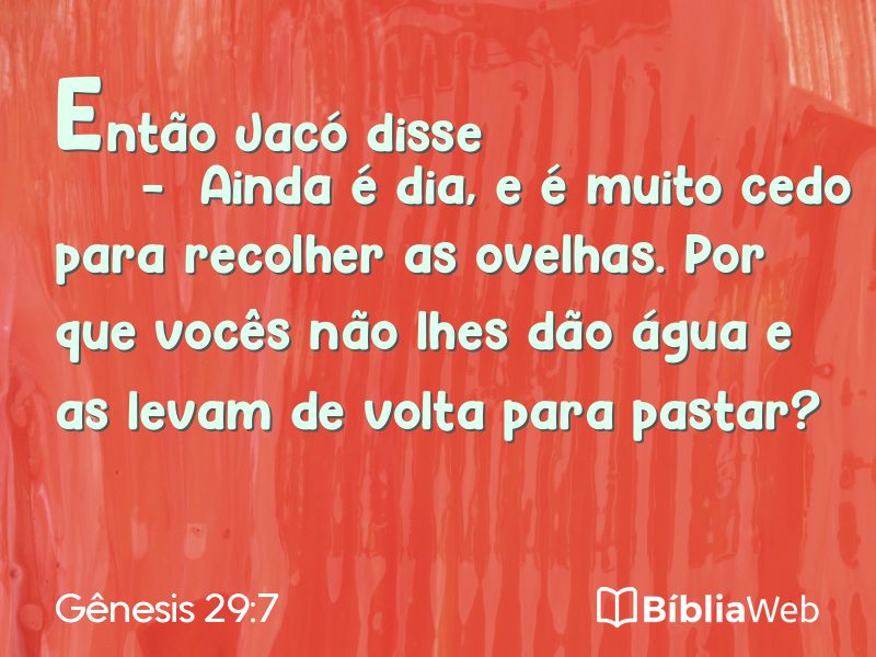 Gênesis 29:7 em imagem para compartilhar