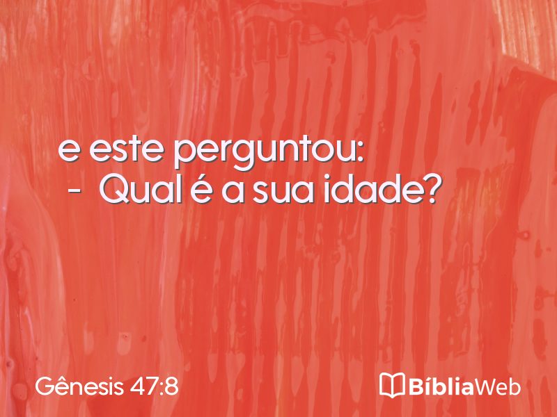 Gênesis 47:8 em imagem para compartilhar
