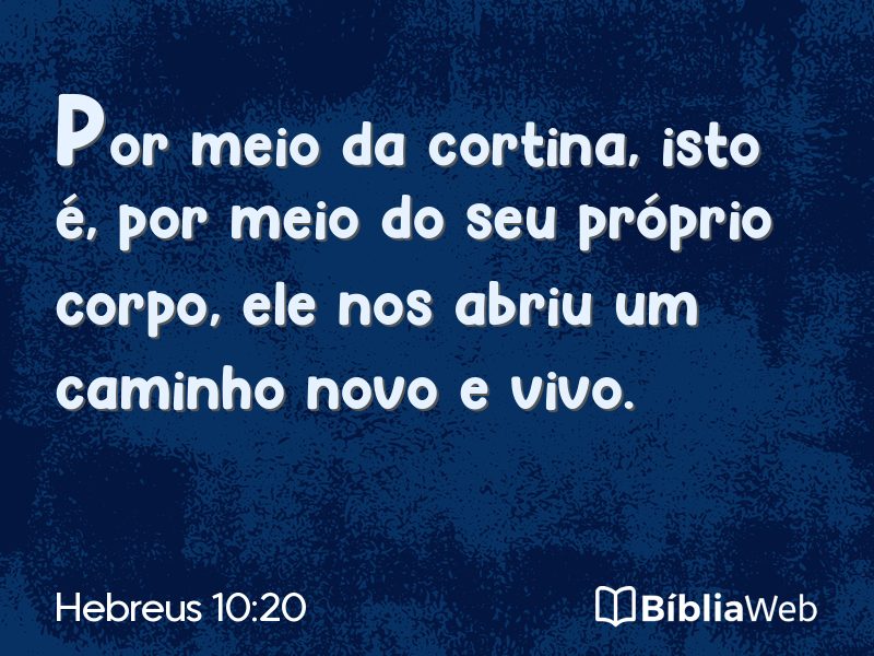 Hebreus 10:20 em imagem para compartilhar
