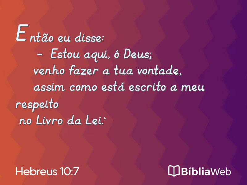 Hebreus 10:7 em imagem para compartilhar