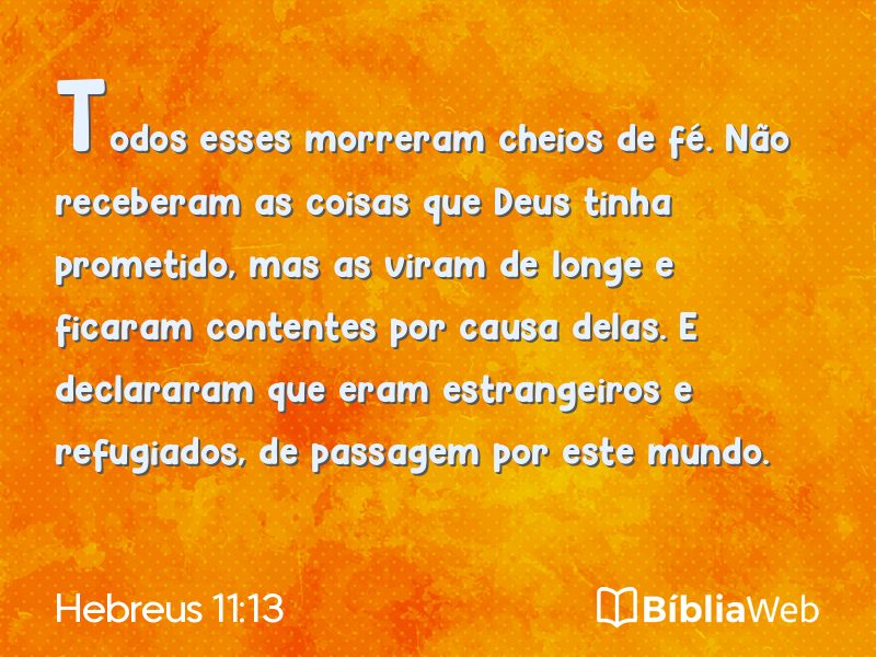 Hebreus 11:13 em imagem para compartilhar