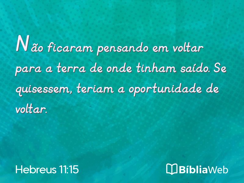 Hebreus 11:15 em imagem para compartilhar