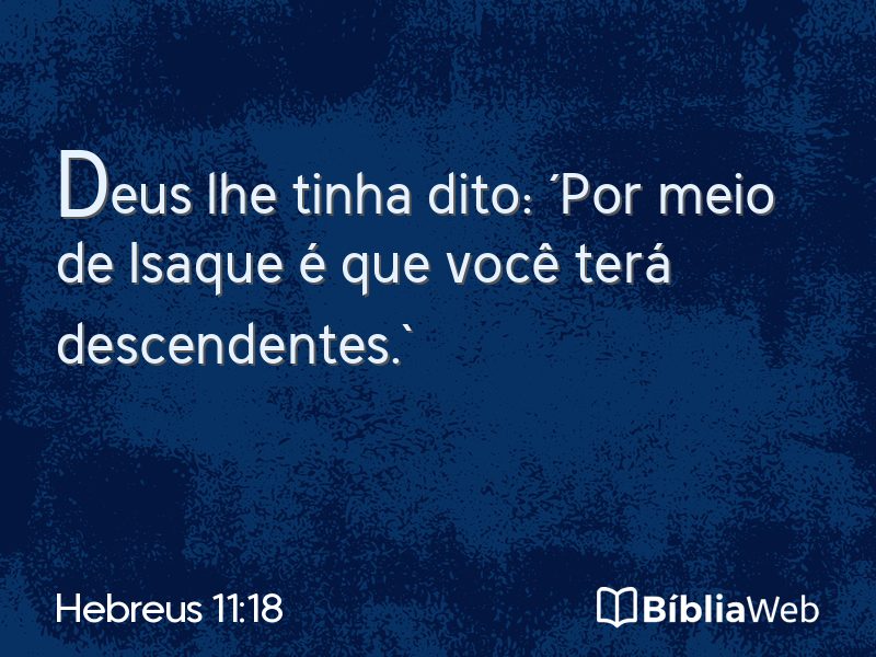 Hebreus 11:18 em imagem para compartilhar