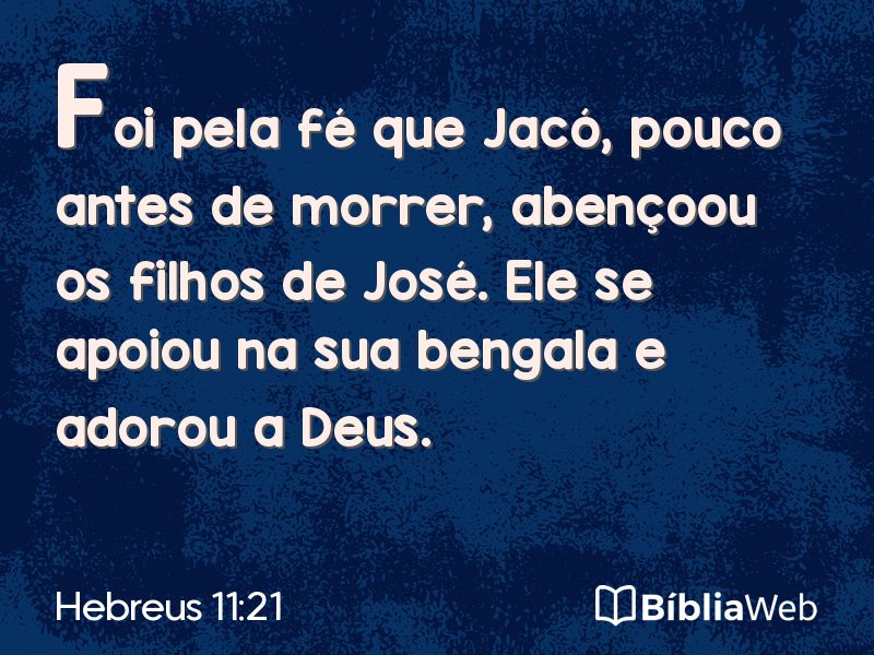 Hebreus 11:21 em imagem para compartilhar
