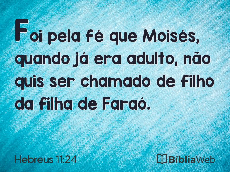 Hebreus 11:24 em imagem para compartilhar