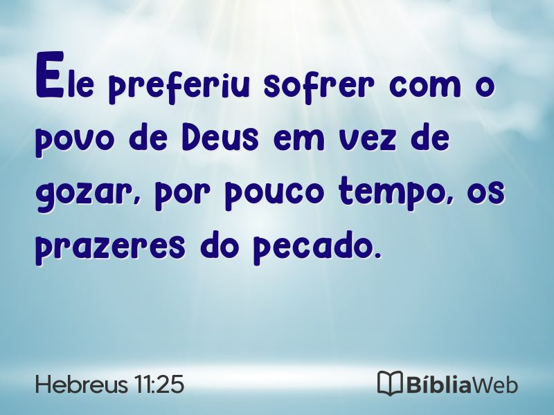 Hebreus 11:25 em imagem para compartilhar