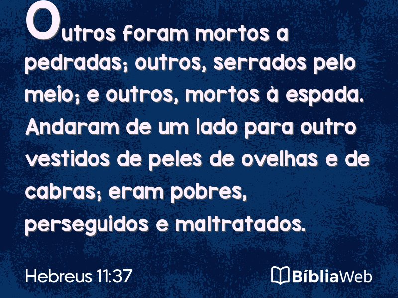 Hebreus 11:37 em imagem para compartilhar