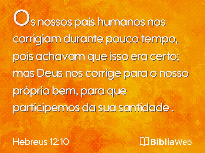Hebreus 12:10 em imagem para compartilhar