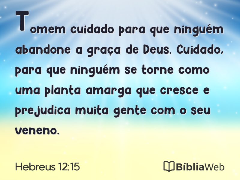 Hebreus 12:15 em imagem para compartilhar