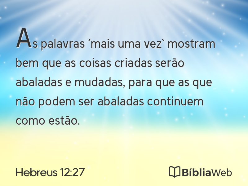 Hebreus 12:27 em imagem para compartilhar