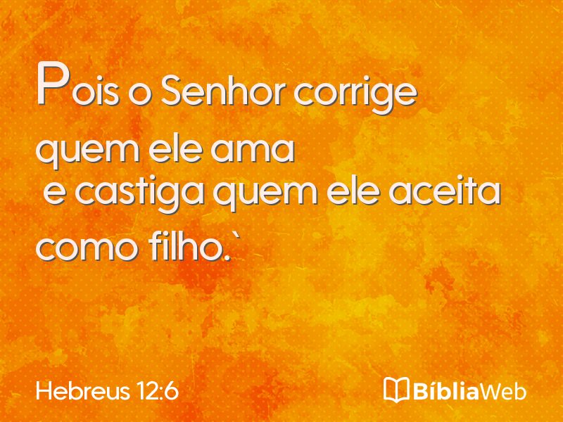 Hebreus 12:6 em imagem para compartilhar