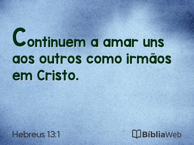 Hebreus 13:1 em imagem para compartilhar