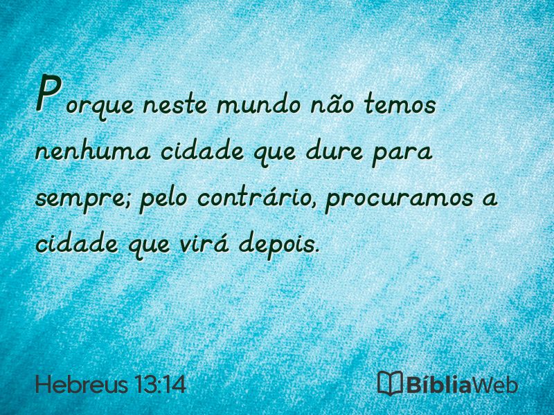 Hebreus 13:14 em imagem para compartilhar
