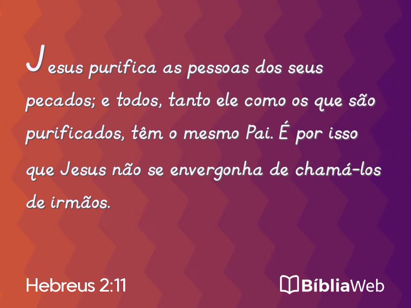 Hebreus 2:11 em imagem para compartilhar
