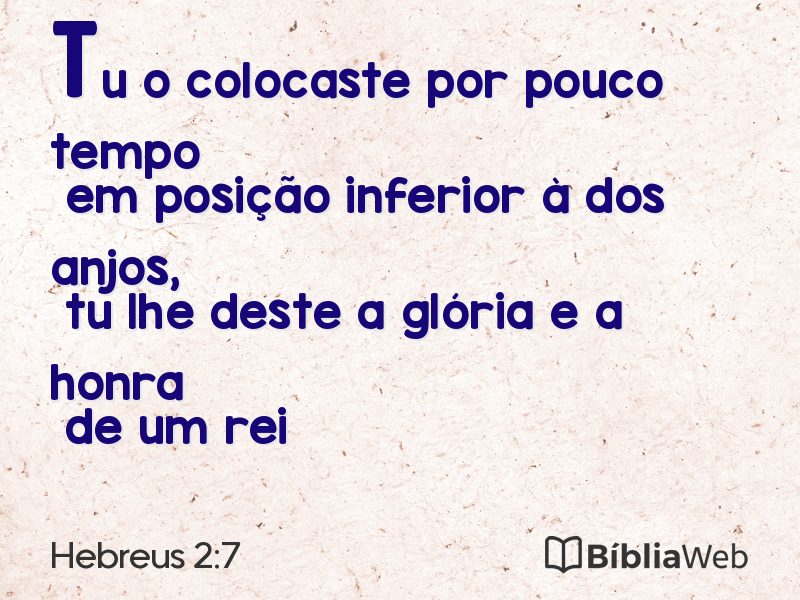 Hebreus 2:7 em imagem para compartilhar