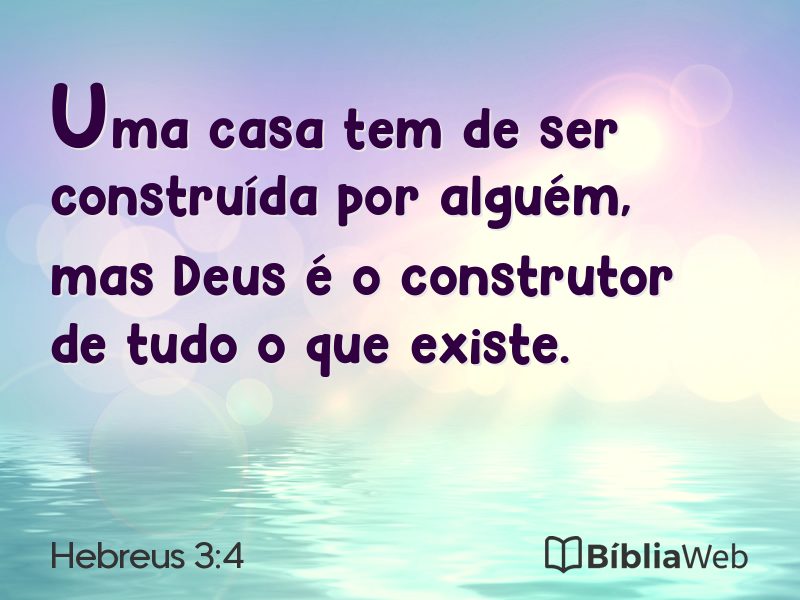 Hebreus 3:4 em imagem para compartilhar