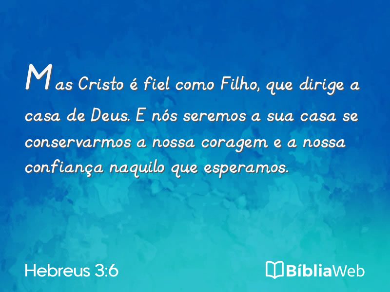 Hebreus 3:6 em imagem para compartilhar
